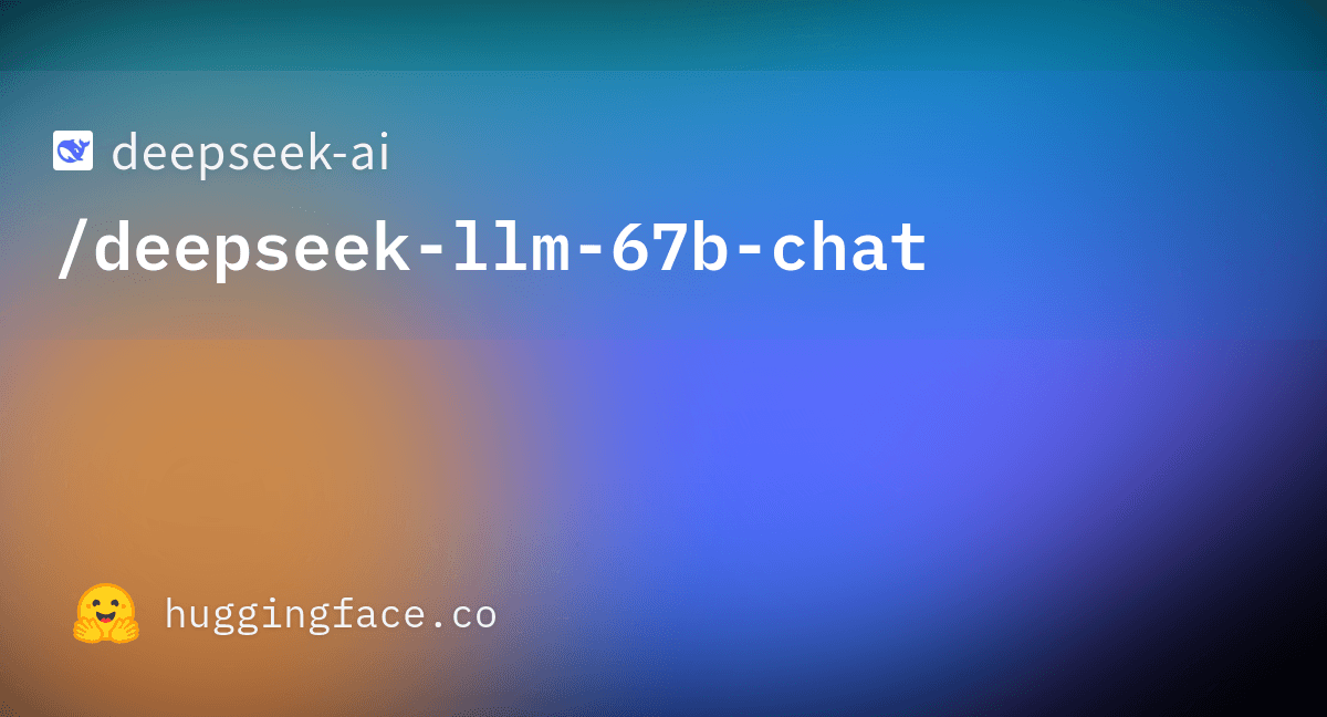 DeepSeek-LLM 67B chat model card