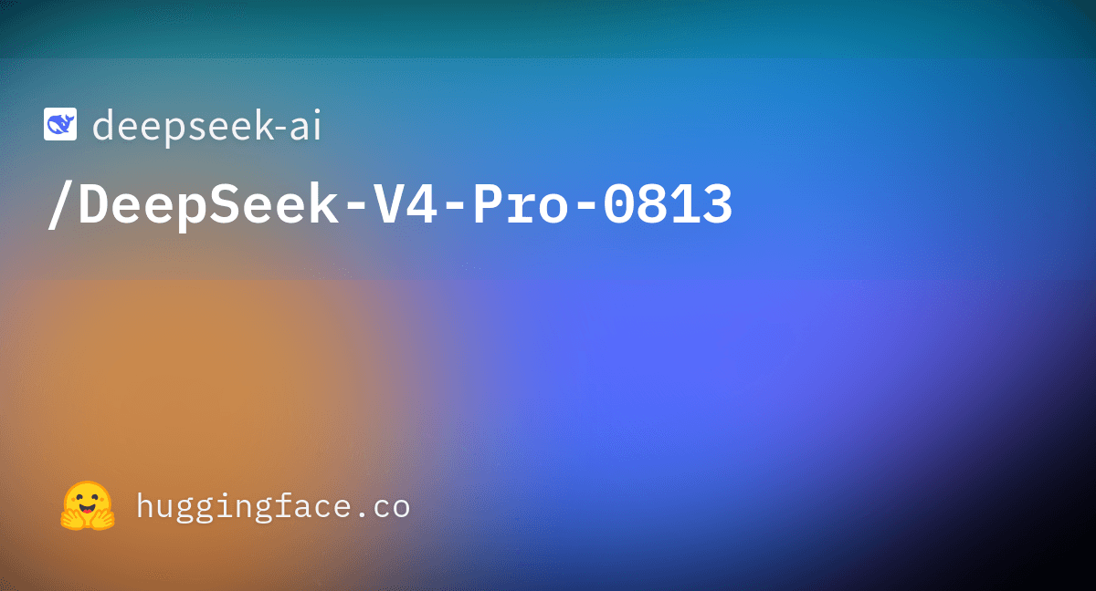 DeepSeek-V4-Pro-0813 model card