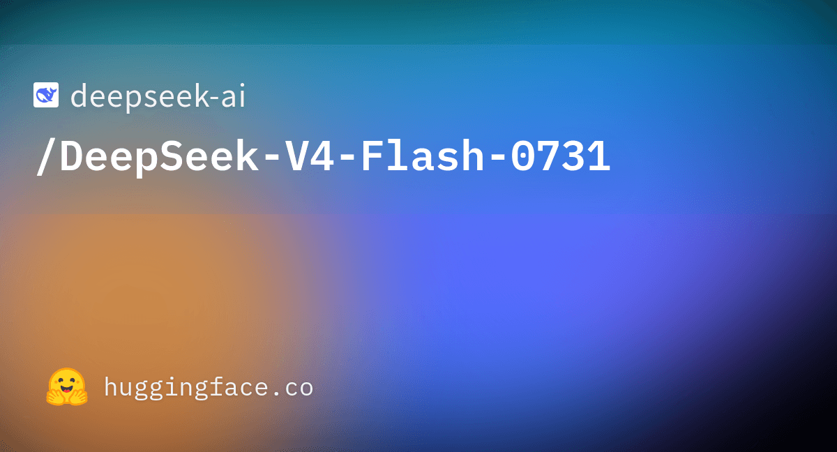 DeepSeek-V4-Flash-0731 model card